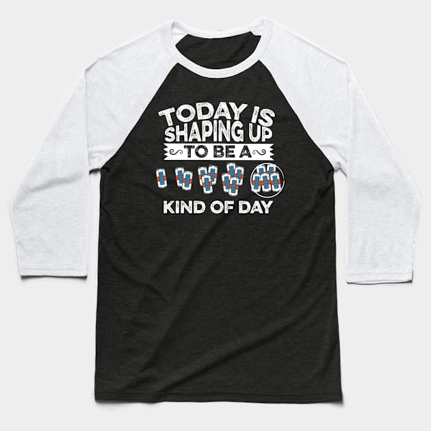Today Is Shaping Up To Be A Beer Kind Of Day Baseball T-Shirt by thingsandthings